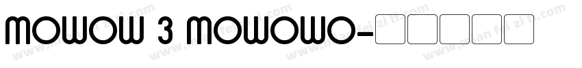 MoWoW 3 MoWoWo字体转换